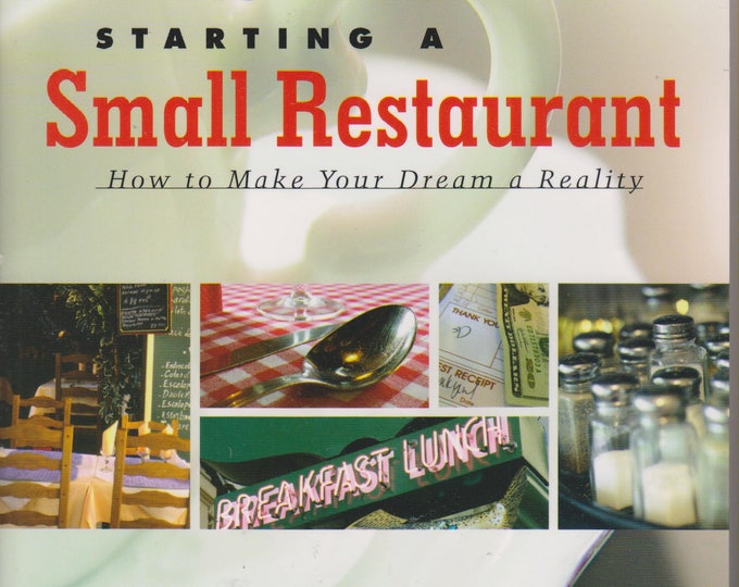 Starting a Small Restaurant - Revised Edition: How to Make Your Dream a Reality (Softcover Business)