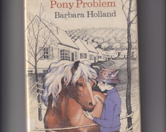 The Pony Problem by Barbara Holland (Hardcover: Juvenile Fiction) 1977 FE