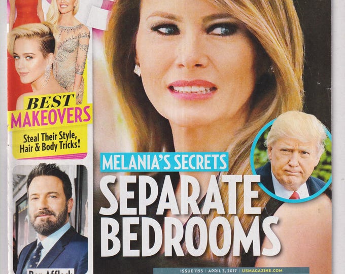 US Weekly April 3, 2017 Melania Trump, Donald Trump, Ben Affleck, Best Makeovers (Magazine: Celebrity, Gossip)