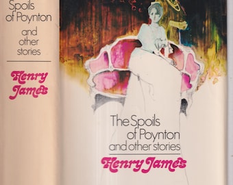 The Spoils of Poynton and Other Stories by Henry James  (Hardcover: Classic Literature, Fiction) 1971