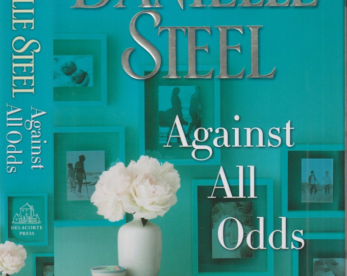 Against All Odds by Danielle Steel (Hardcover:  Contemporary Fiction) 2017