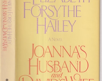 Joanna's Husband and David's Wife by Elizabeth Forsythe Hailey (Hardcover: Fiction) 1986