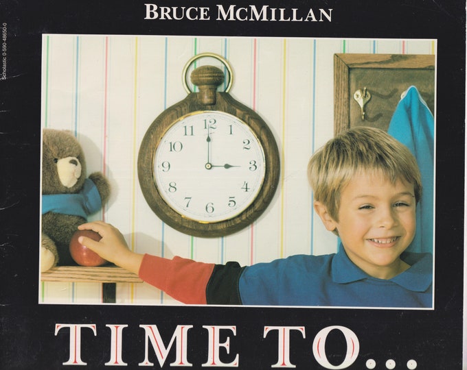 Time To.....by Bruce McMillian (Paperback: Children's Picture Book, Educational, Teacher) 1990