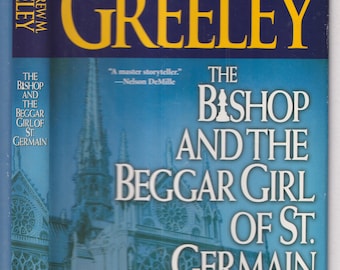 The Bishop and the Beggar Girl of St. Germain: Andrew Greeley Mystery Novel