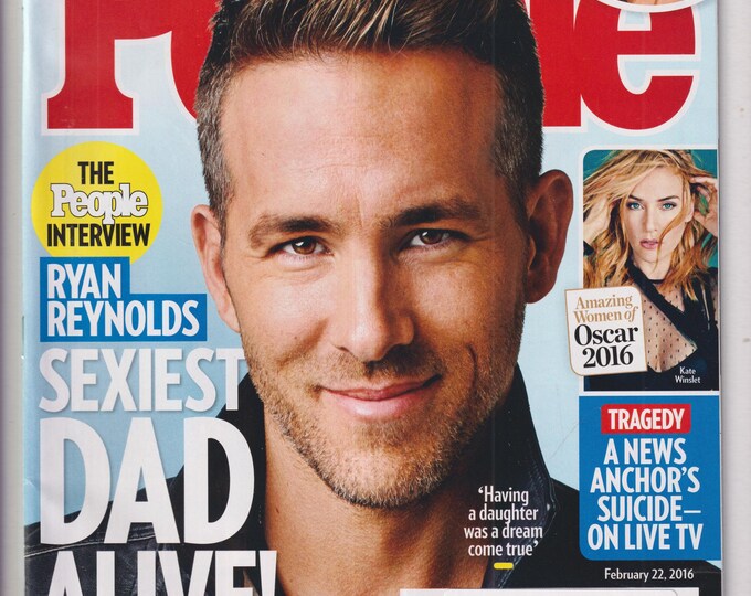 People February 22, 2016 Ryan Reynolds Sexiest Dad Alive, Teresa Giudice, Christine Chubbuck (Magazine: Celebrity, Gossip, True Crime)