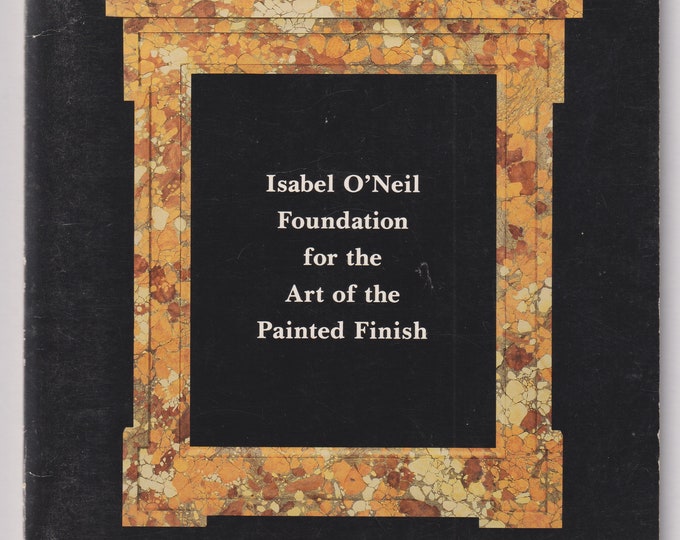 Sotheby's Isabel O'Neil Foundation for the Art of Painted Finish  June 17, 1992 (Staple Bound: Antiques)