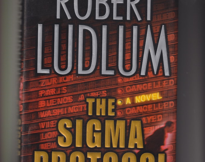 The Sigma Protocol by Robert Ludlum (Hardcover: Thriller) 2001FE
