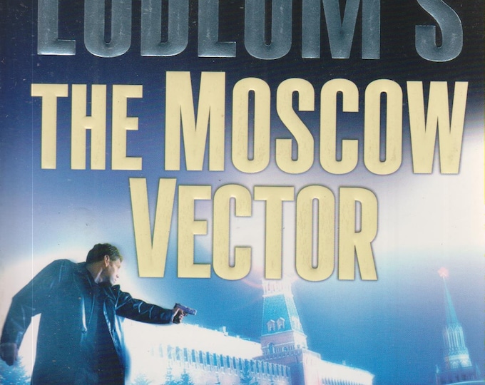 Robert Ludlum's The Moscow Vector Written by Patrick Larkin (A Covert One Novel)  (Paperback: Thriller, Suspense)  2006