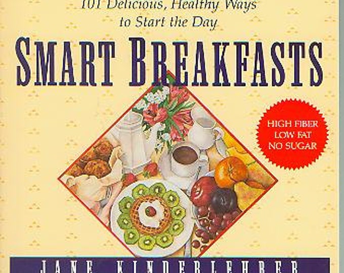 Smart Breakfasts High Fiber Low Fat No Sugar (Softcover: Cooking, Healthy Recipes)  1990