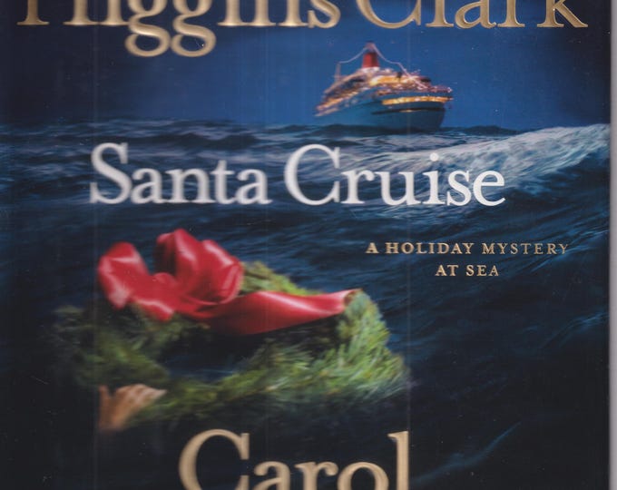 Santa Cruise by Mary Higgins Clark and Carol Higgins Clark (Hardcover: Holiday Mystery, Suspense) 2006