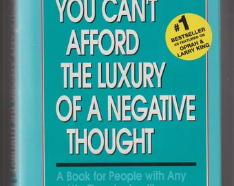 You Can't Afford The Luxury of A Negative Thought  Life 101 Series (Hardcover: Personal Growth) 1991
