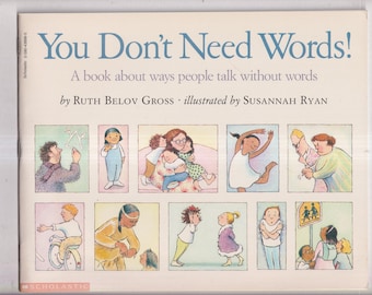 You Don't Need Words! by Ruth Belov Gross  (Softcover: Children's Picture Book, Educational) 1991