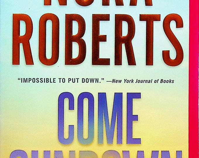 Come Sundown by Nora Roberts (Trade Paperback: Romance Suspense) 2018