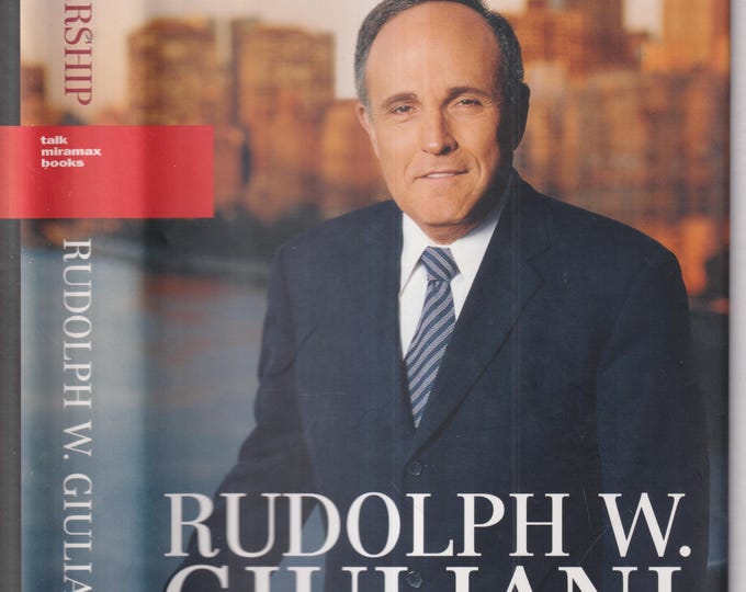 Leadership by Rudolph W. Giuliani (Hardcover: Business) 2002 FE