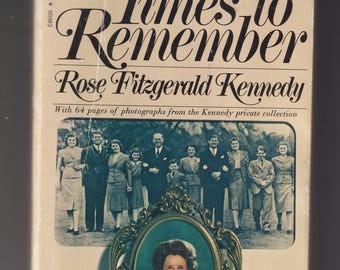 Times to Remember by Rose Fitzgerald Kennedy  (Vintage Paperback: Nonfiction, Biography) 1975