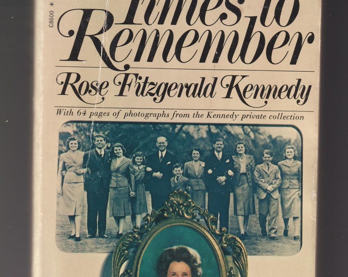 Times to Remember by Rose Fitzgerald Kennedy  (Vintage Paperback: Nonfiction, Biography) 1975