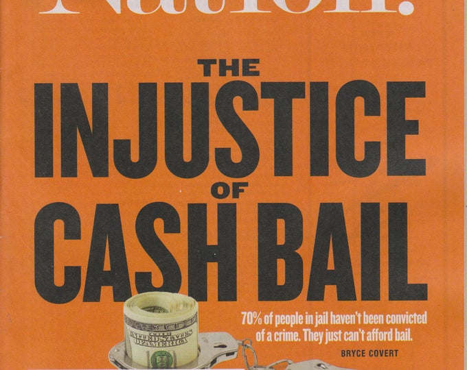 The Nation November 6, 2017 The Injustice of Cash Bail (Magazine: Politics, Social Issues)