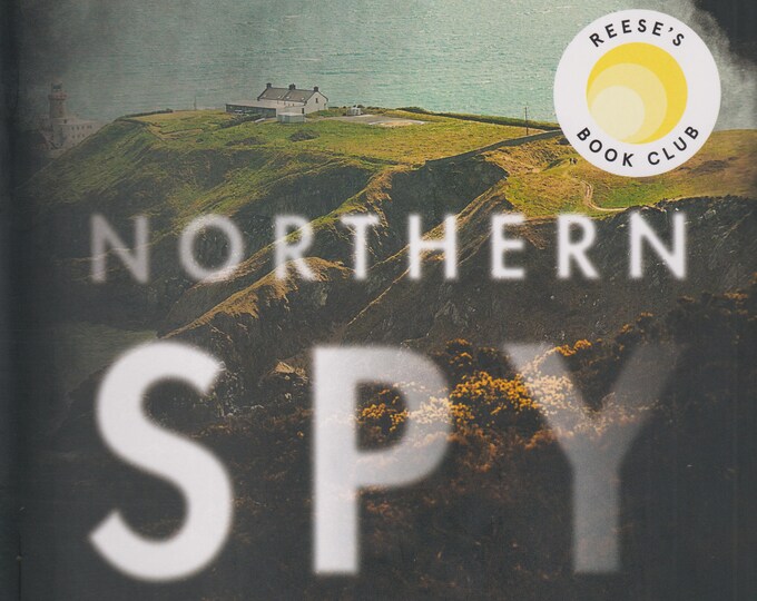 Northern Spy by Flynn Berry (Hardcover: Action, Adventure, Suspense, Espionage) 2021