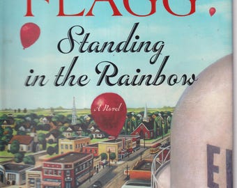 Standing In the Rainbow by Fannie Flagg (Hardcover: Fiction, Humor) 2002