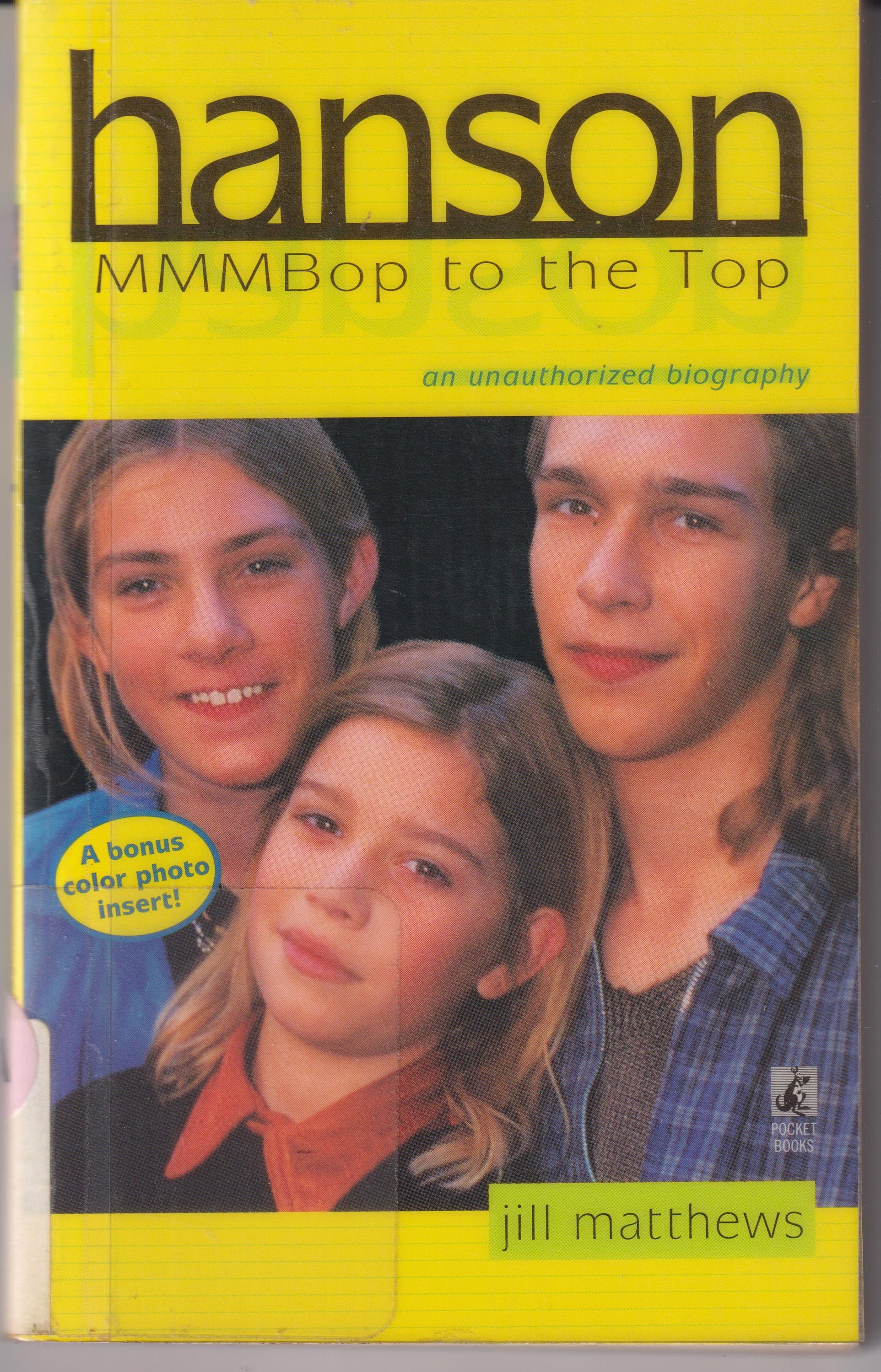 HANSON an UNAUTHORIZED BIOGRAPHY Includes a 16 Page Color 