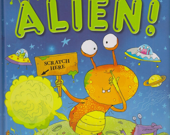 The Super Smelly Alien! A scratchy, sniffy, stinky, smell book! (Hardcover: Children) 2013