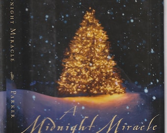 A Midnight Miracle by Gary E. Parker (Hardcover: Inspirational Fiction, Christian Romance) 2005