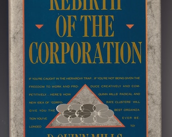 Rebirth of the Corporation by D. Quinn Mills (Hardcover: Business) 1991 FE