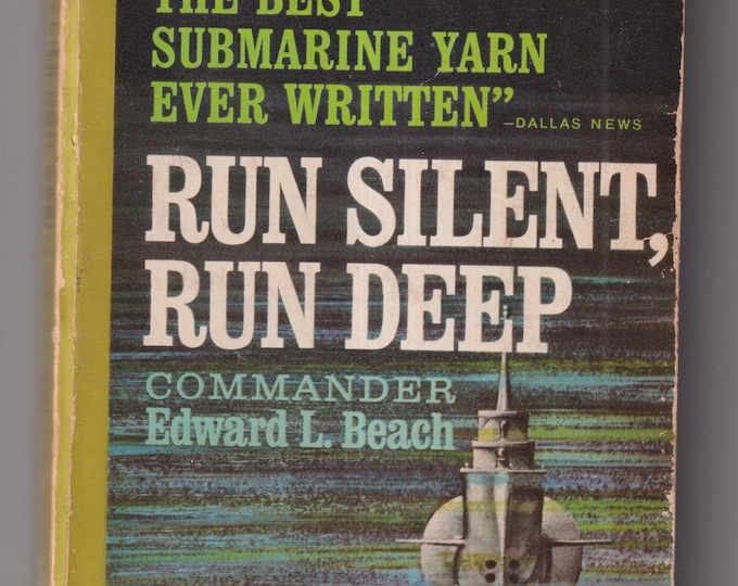 Run Silent, Run Deep  by Commander Edward L. Beach (Rare Paperback: Military Fiction, War) 1968
