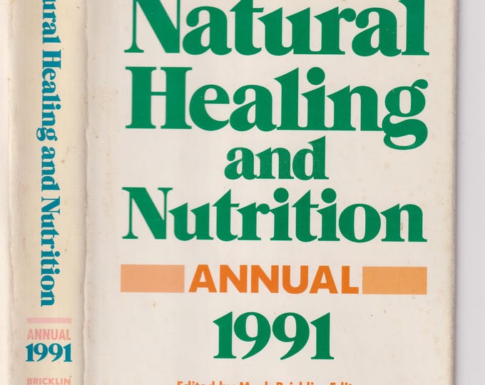 The Natural Healing & Nutrition Annual, 1991: Hardcover Health Guide