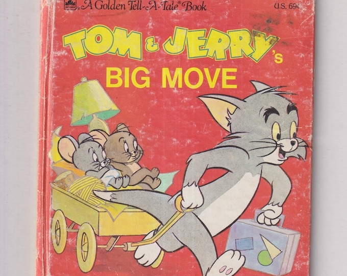 Tom & Jerry's Big Move  A Golden Tell-A-Tale-Book #2451-45  (Hardcover: Children's Picture Book)  1985