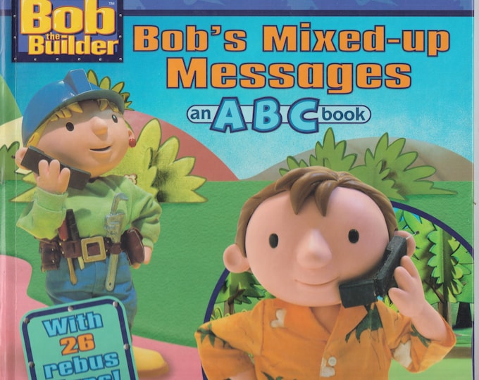 Bob The Builder - Bob's Mixed-up Messages - An ABC Book by Kiki Thorpe (Hardcover: Children's Picture Book) 2002 FE