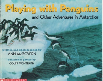 Playing with Penguins and Other Adventures in Antarctica by Ann McGovern (Paperback: Children's Picture Book, Educational, Teacher) 1995