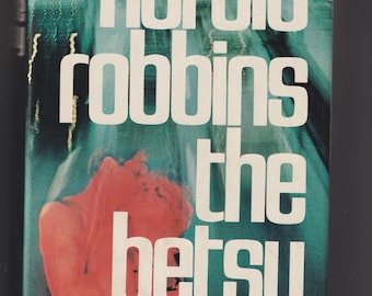 The Betsy by Harold Robbins (Hardcover: Fiction) 1974