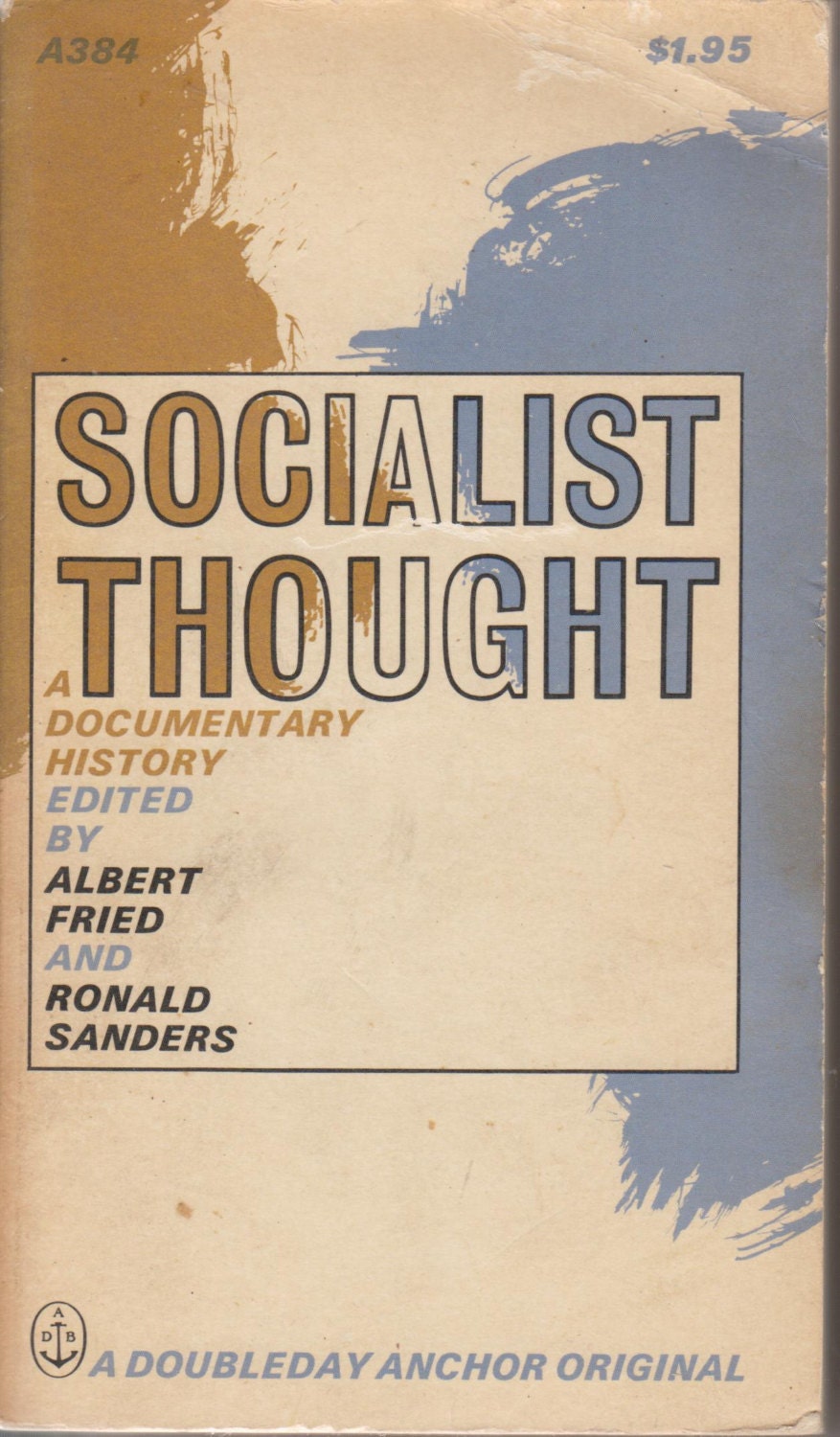 Socialist Thought A Documentary History (A Doubldeday Anchor Original ...