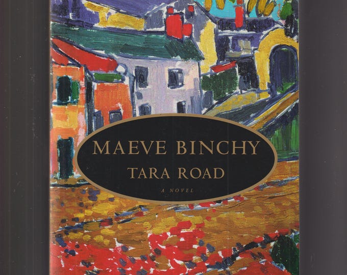 Tara Road by Maeve Binchy (Trade Paperback: Fiction) 1999