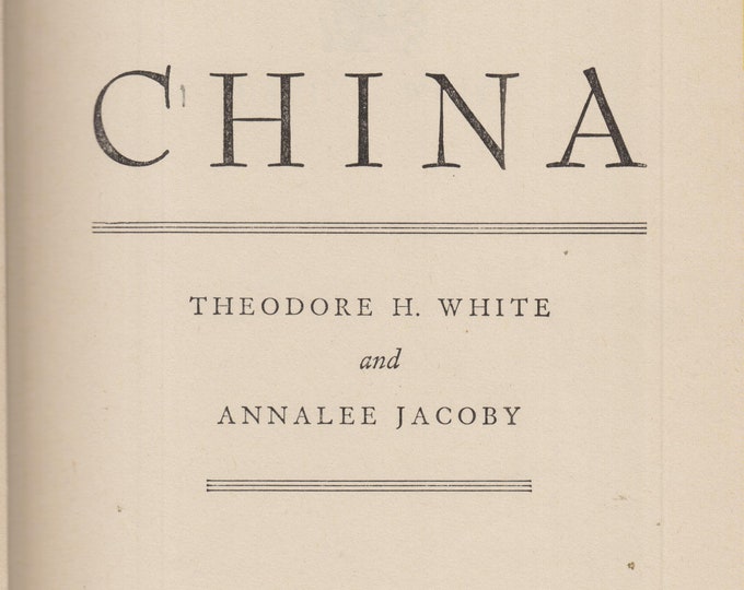 Thunder Out of China by Theodore H. White and Annalee Jacoby (Hardcover: Nonfiction, Asian History) 1946