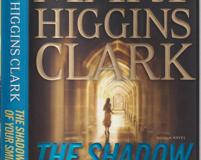 The Shadow of Your Smile by Mary Higgins Clark (Hardcover: Suspense, Mystery, Thriller) FE  2010