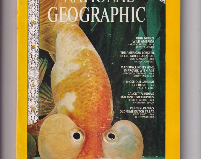 National Geographic April 1973 John Muir; Lobster; Madeira;  Goldfish; Calcutta; Pennsylvania (Magazine: Nature, Geography, History) 1973