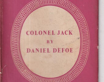 Colonel Jack by Daniel Defoe (Hardcover: Classic Literature, Historic ) 1947