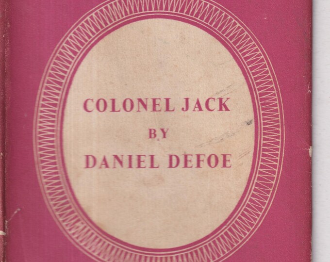 Colonel Jack by Daniel Defoe (Hardcover: Classic Literature, Historic ) 1947