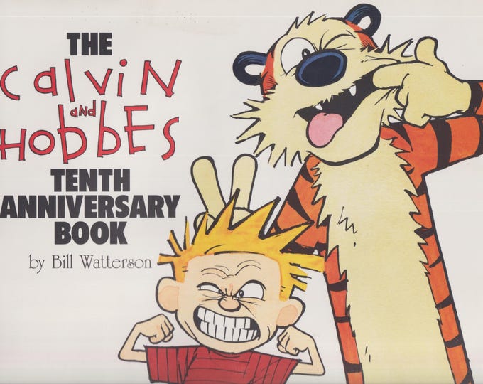 The Calvin and Hobbes Tenth Anniversary Book by Bill Watterson (Trade Paperback: Comics, Humor) 1995