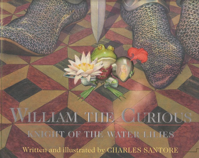 William The Curious Knight of the Water Lilies (Hardcover: Children's Picture Book ) 2014
