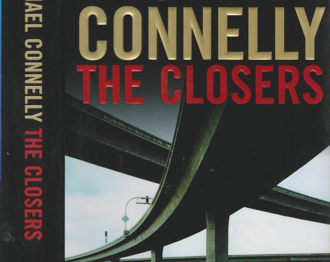 The Closers by Michael Connelly (Hardcover:  Thriller) 2005 FE