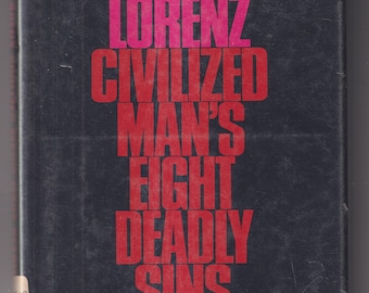 Civilized Man's Eight Deadly Sins by Konrad Lorenz (Hardcover: Nonfiction, Essays)  1973
