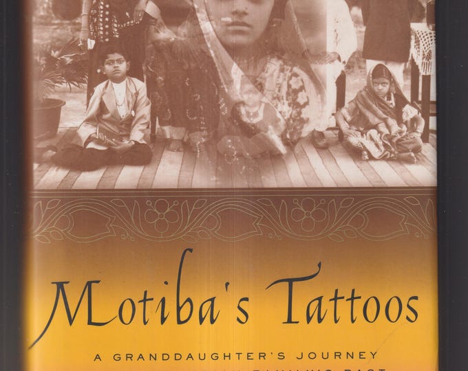 Motiba's Tattoos by Mira Kamdar  (Hardcover: Nonfiction, Memoir)
