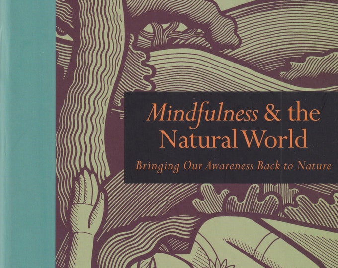 Mindfulness & The Natural World (Book and Journal Set)  (Hardcover: Nature, Awareness, Self-Help) 2018