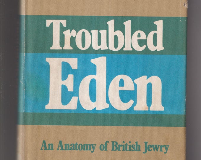 Troubled Eden (An Anatomy of British Jewry) by Chaim Bermant (Hardcover: Historical Nonfiction) First American Edition) 1970