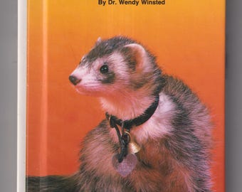 Ferrets by Dr. Wendy Winsted (Hardcover: Pets, Ferrets) 1989