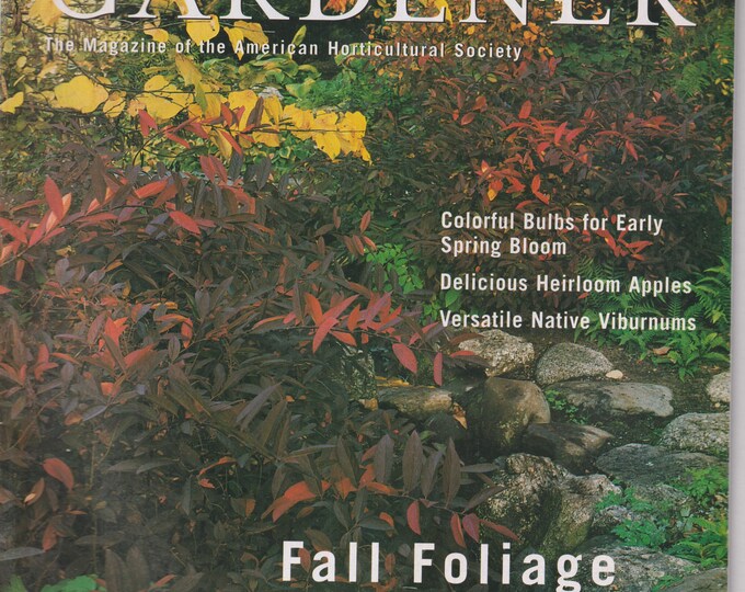The American Gardener September October 2002 Fall Foliage, Early Spring Blooms, Heirloom Apples, Native Viburnums  (Magazine: Gardening)