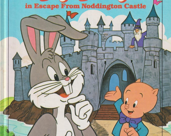 Bugs Bunny in Escape from Noddington Castle  (Hardcover: Children's Picture Book, Bugs Bunny) 1980